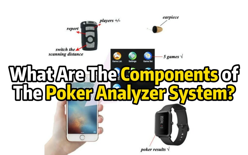 What Are The Components of The Poker Analyzer System