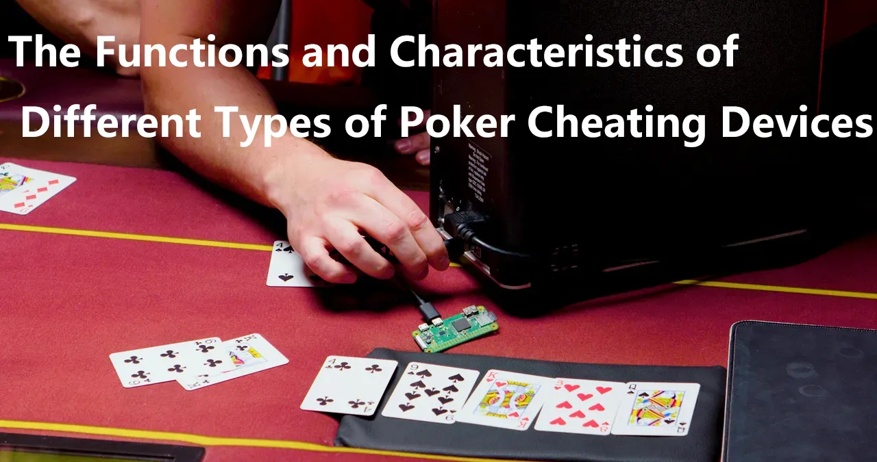 Comparison of different types of poker cheating devices